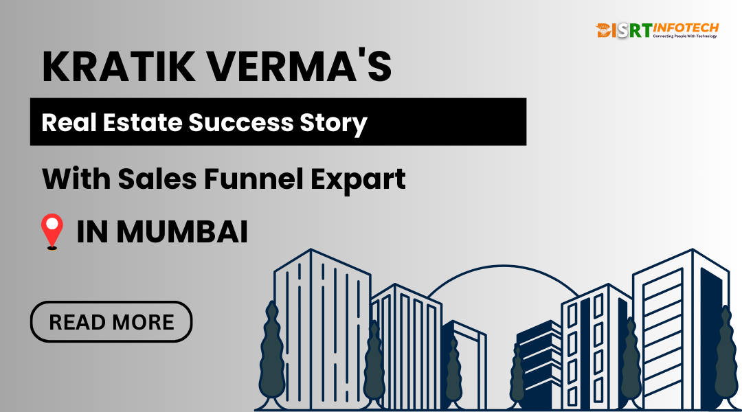 Mumbai Real Estate Sales Funnel: Kratik Verma's Success